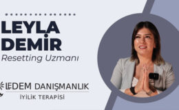 İyilik Terapisti Leyla Demir’den “Resetting” Yöntemi